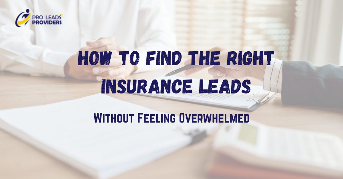How to Find the Right Insurance Leads