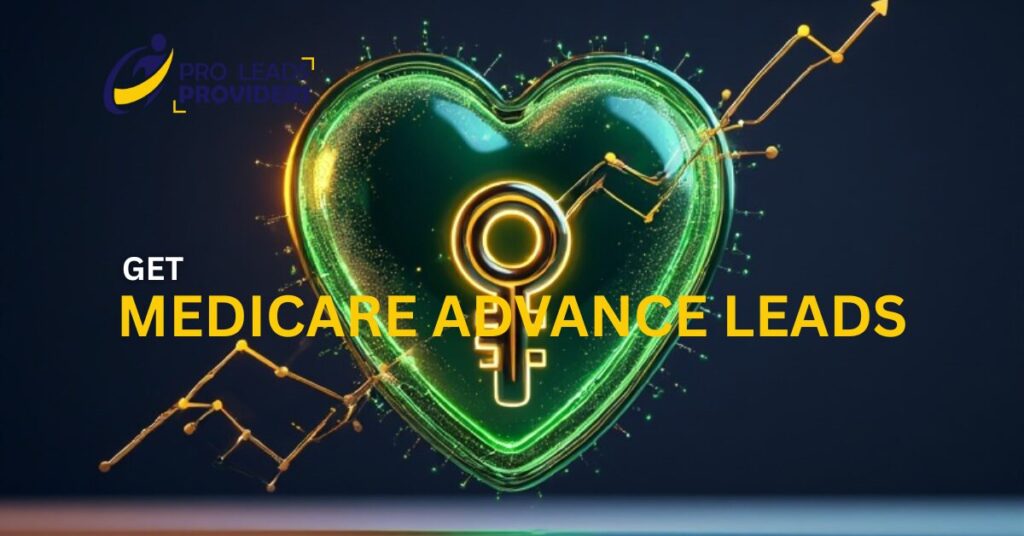 GET MEDICARE ADVANCE LEADS EASY